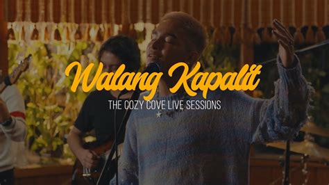Walang Kapalit [AM VER.] (The Cozy Cove Live Sessions).